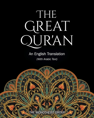The Qur'an: A Monotheist Translation (with Arabic Text)