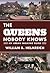 The Queens Nobody Knows by William B. Helmreich