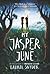 My Jasper June: An Unforgettable Middle Grade Story of Two Lost Girls and Life-Altering Friendship for Kids (Ages 8-12)