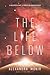 The Life Below: A Heart-Racing Young Adult Sci-Fi Thriller About Deadly Alien Life on Jupiter's Europa (Final Six)