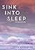 Sink Into Sleep: A Step-by-...