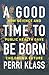 The Best Medicine: How Science and Public Health Gave Children a Future