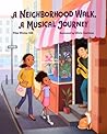 A Neighborhood Walk, a Musical Journey by Pilar Winter Hill