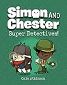 super-detectives-simon-and-chester-book-1