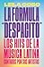 La Fórmula "Despacito" by Leila Cobo