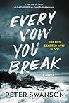 Every Vow You Break by Peter  Swanson