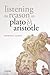Listening to Reason in Plato and Aristotle by Dominic Scott