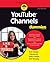 YouTube Channels For Dummies (For Dummies (Computer/Tech))