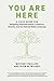 You Are Here by Whitney Phillips