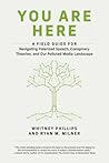 You Are Here: A Field Guide for Navigating Polluted Information