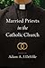 Married Priests in the Catholic Church