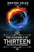 The Assembly of Thirteen: The First Two Companions