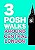 3 Posh Walks Around Central...