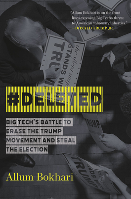 #DELETED: Big Tech's Battle to Erase the Trump Movement and Steal the Election (Hardcover)