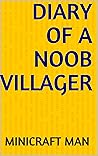 Diary of a Nooby Villager