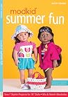 Modkid Summer Fun: Sew 7 Stylish Projects for 18 Dolls, Mix & Match Wardrobe
