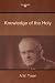Knowledge of the Holy by A.W. Tozer