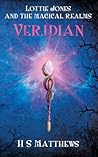 Lottie Jones and the Magical Realms: Veridian Lottie Jones and the Magical Realms: Veridian