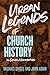 Urban Legends of Church History: 40 Common Misconceptions
