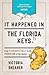 It Happened in the Florida Keys by Victoria Shearer