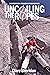 Uncoiling the Ropes: The Memoir of a Trailblazing Irish Climber