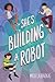 She's Building a Robot: (Bo...