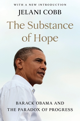 The Substance of Hope: Barack Obama and the Paradox of Progress