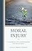 Moral Injury: A Guidebook f...
