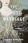 The Ghost Marriage by Kirsten Mickelwait