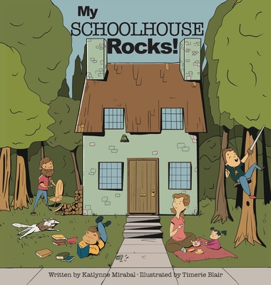 My Schoolhouse Rocks!: (A Miss Teacher Mom Book)