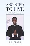 Anointed to Live: A Wind of Revival Series