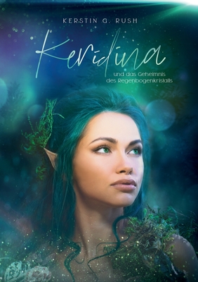 Keridina: und das Geheimnis des Regenbogenkristalls (Paperback)