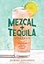 Mezcal and Tequila Cocktails by Robert Simonson