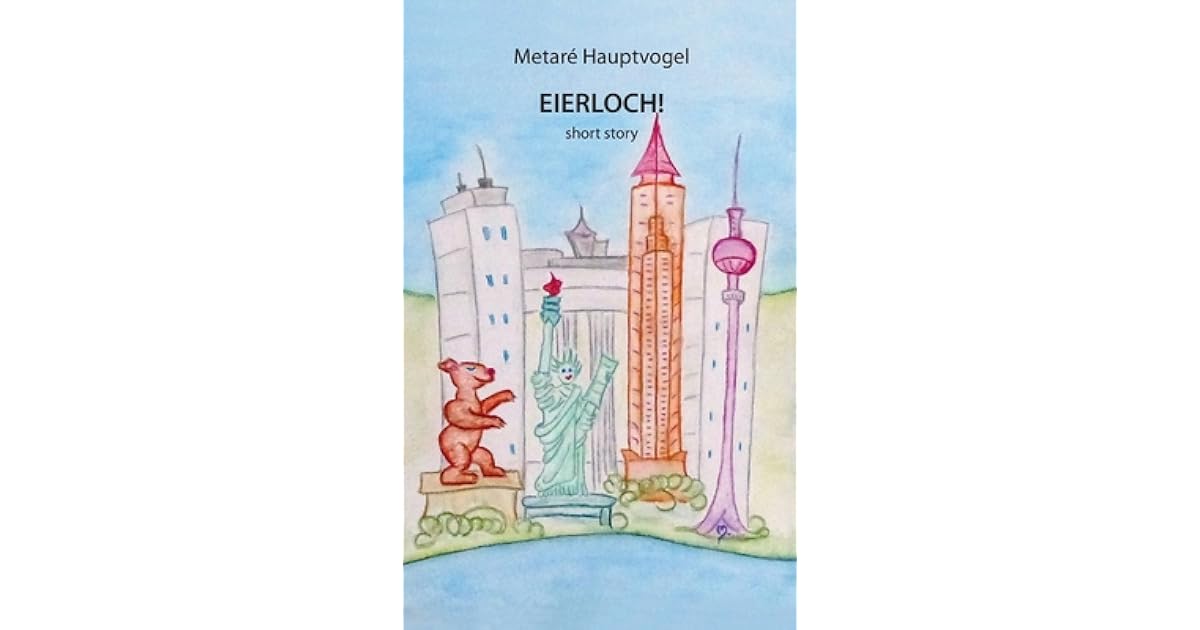 Eierloch! short story by Metaré Hauptvogel