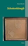 Schattenkämpfe: Roman (German Edition) Schattenkämpfe: Roman (German Edition)