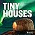 Tiny Houses