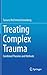 Treating Complex Trauma: Combined Theories and Methods