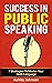 Success in public speaking:...