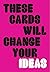 These Cards Will Change Your Ideas by Nik Mahon