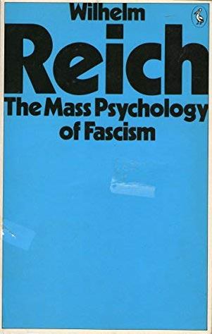 The Mass Psychology of Fascism