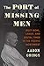 The Port of Missing Men: Billy Gohl, Labor, and Brutal Times in the Pacific Northwest