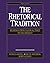 The Rhetorical Tradition: Readings from Classical Times to the Present