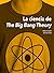 La ciencia de The Big Bang ...