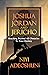 Joshua, Jordan and Jericho: Reaching Beyond All Obstacles to Your Destiny
