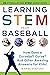 Learning STEM from Baseball...