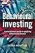 Behavioural Investing by James Montier