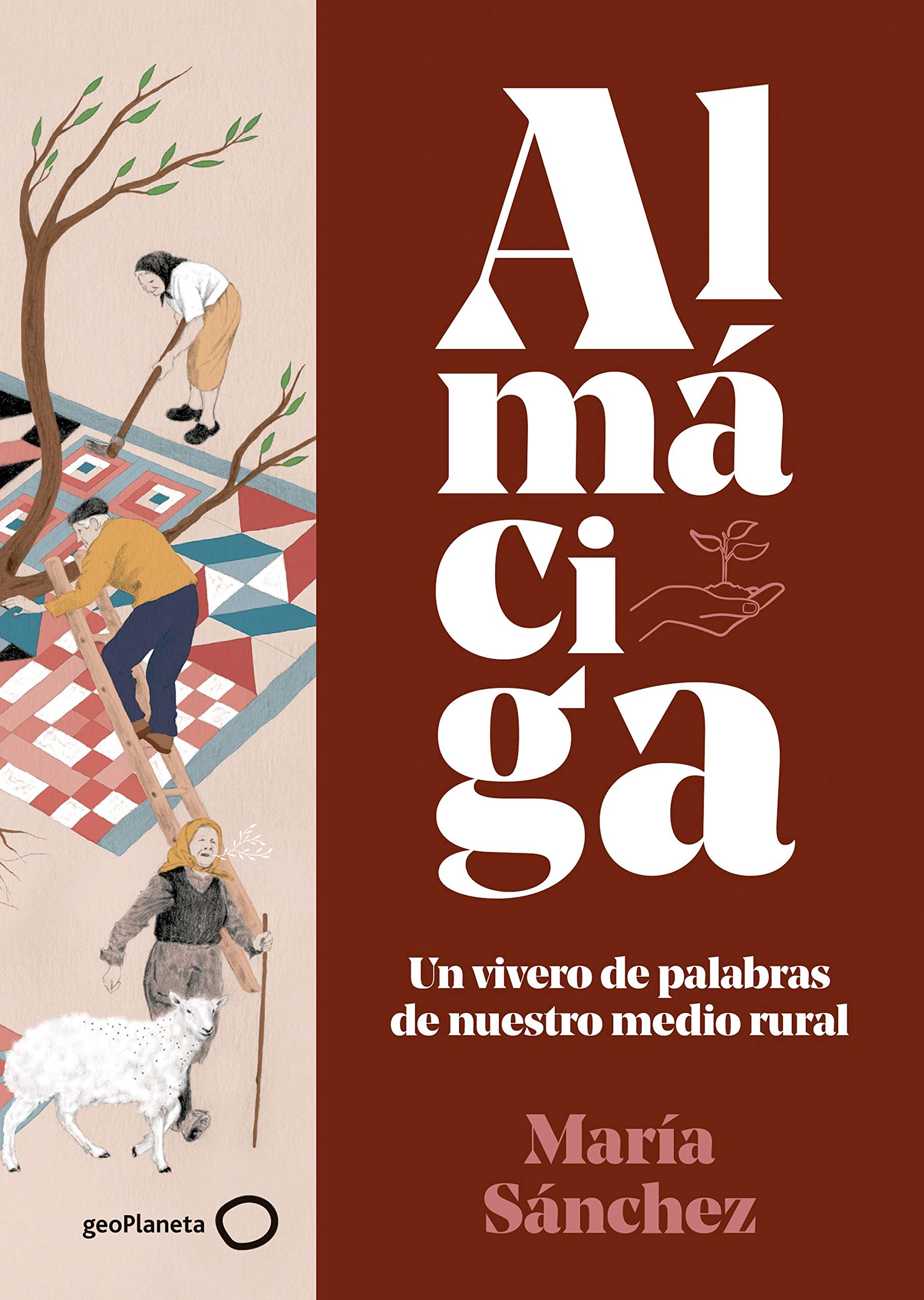 Almáciga: Un vivero de palabras de nuestro medio rural