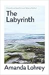 The Labyrinth by Amanda Lohrey
