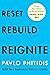 Reset, Rebuild, Reignite by Pavlo Phitidis
