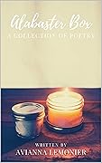 Alabaster Box: A Collection Of Poetry